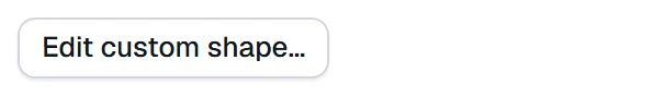 Edit custom shape, under the shape picker once Custom is picked
